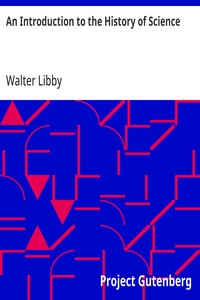An Introduction to the History of Science - Walter Libby